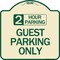 Signmission 2 Hour Parking Guest Parking Only Heavy-Gauge Aluminum Architectural Sign, 18" x 18", TG-1818-24496 A-DES-TG-1818-24496 - alternate 1